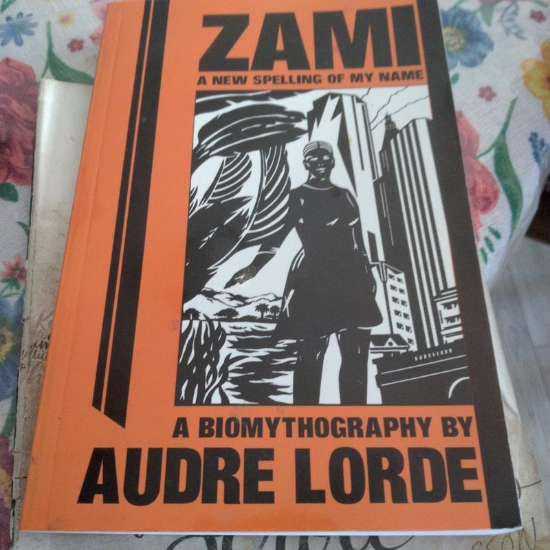 Zami: a New Spelling of My Name