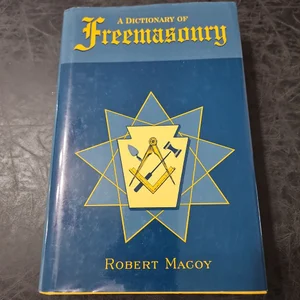 A Dictionary of Freemasonry