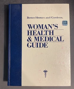 Better Homes and Gardens Woman's Health and Medical Guide