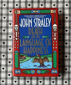 {SIGNED} Death and the Language of Happiness 