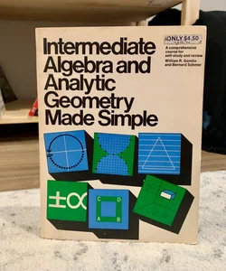 Intermediate Algebra and Analytic Geometry Made Simple