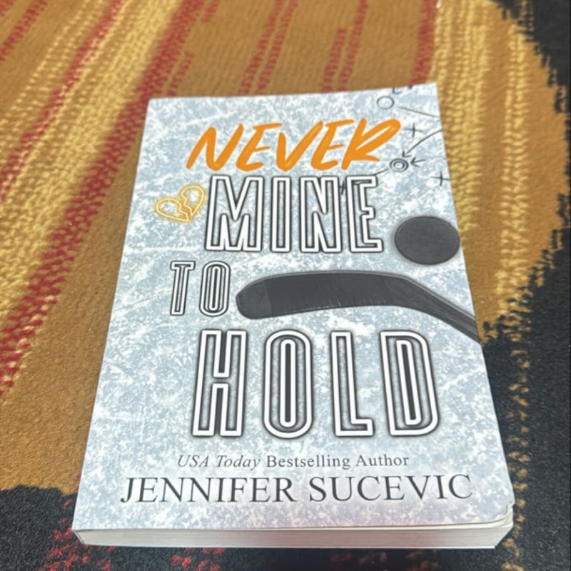 Never Mine to Hold (Special Edition)