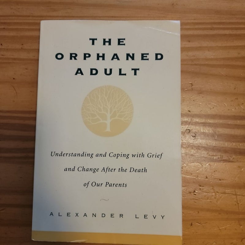 The Orphaned Adult