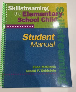 Skillstreaming the Elementary School Child, Student Manual