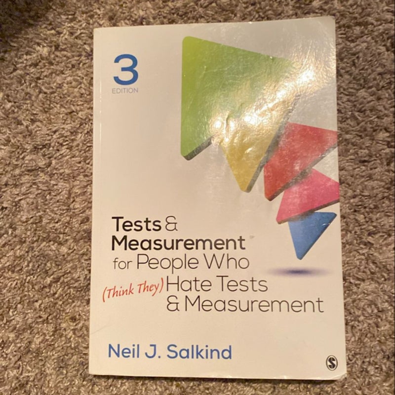 Tests and Measurement for People Who (Think They) Hate Tests and Measurement