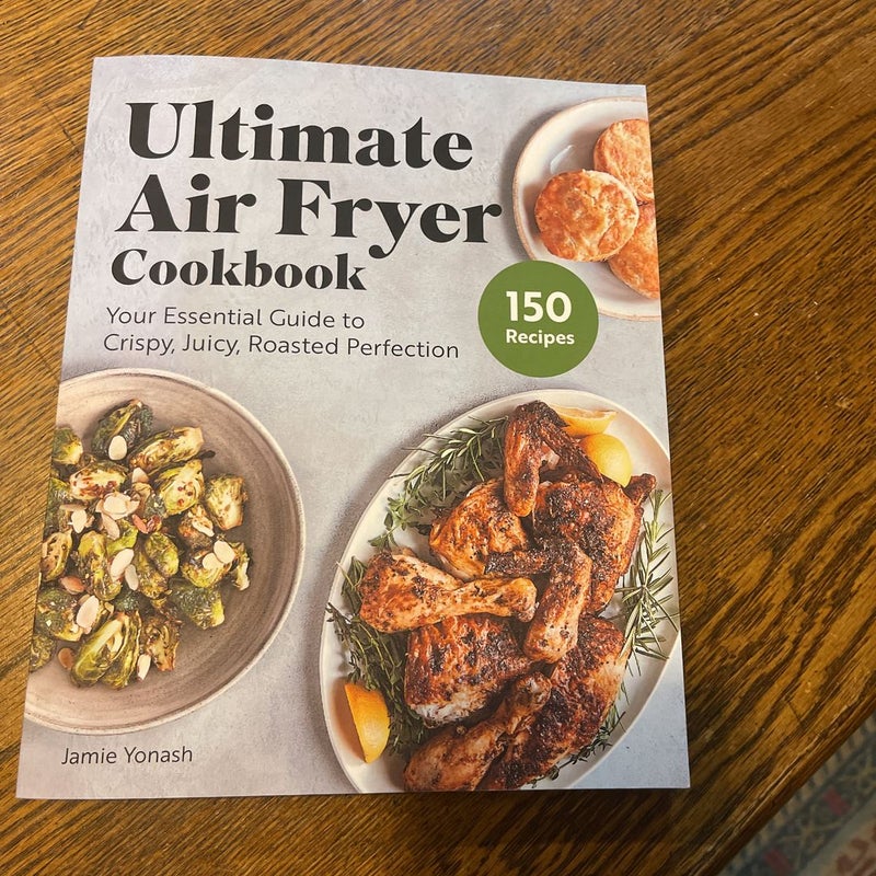 Ultimate Air Fryer Cookbook