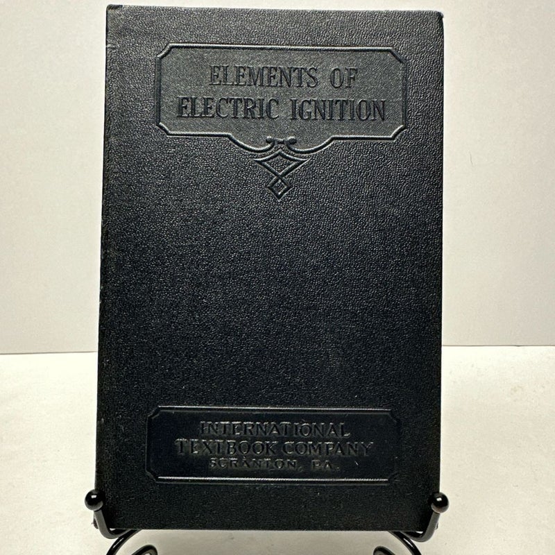 Vintage 1937 Elements of Electric Ignition 128C International Textbook Co