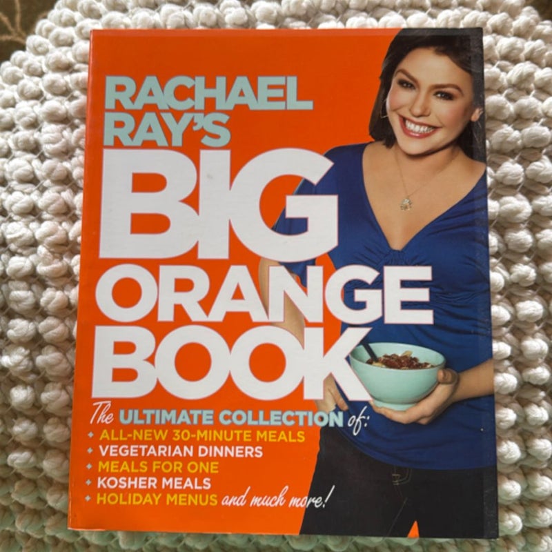 Rachael Ray's Big Orange Book