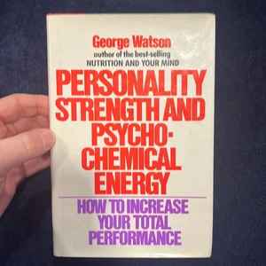 Personality Strength and Psychochemical Energy