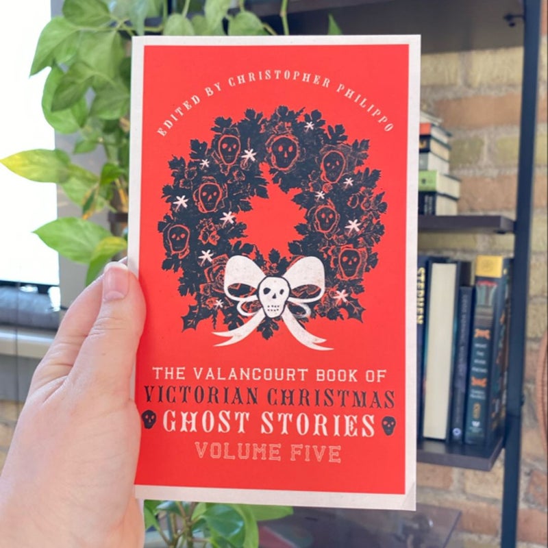 The Valancourt Book of Victorian Christmas Ghost Stories, Volume Five