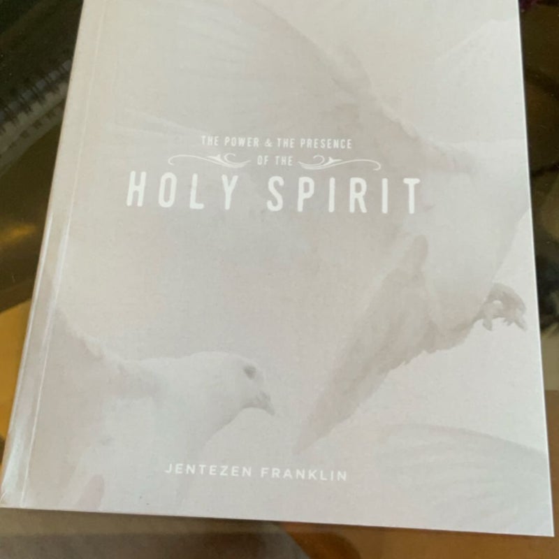 Rt he power and presence of the Holy Spirit