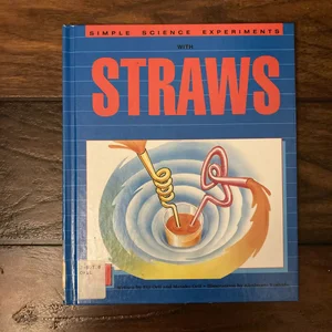 Simple Science Experiments with Straws