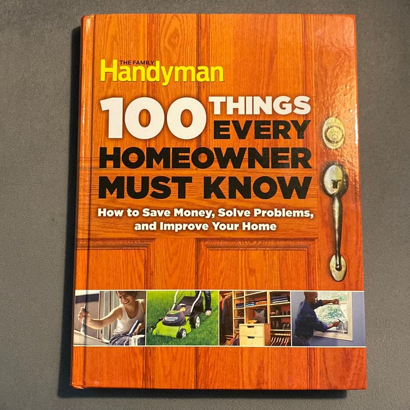 100 Things Every Homeowner Must Know