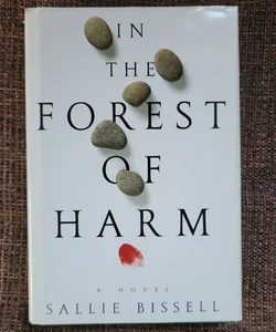 In the Forest of Harm