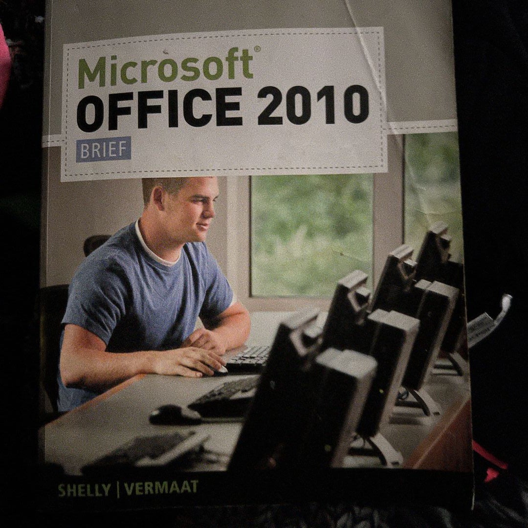 Microsoft® Office 2010 by Gary B. Shelly; Misty E. Vermaat