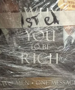 Why We Want You to Be Rich (First Edition)