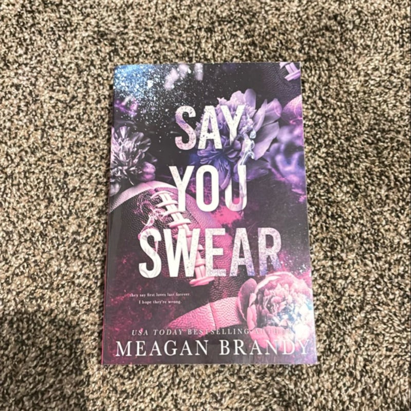 Say You Swear : Alternate Cover Edition