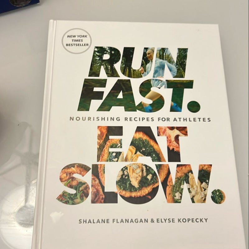 Run Fast. Eat slow.