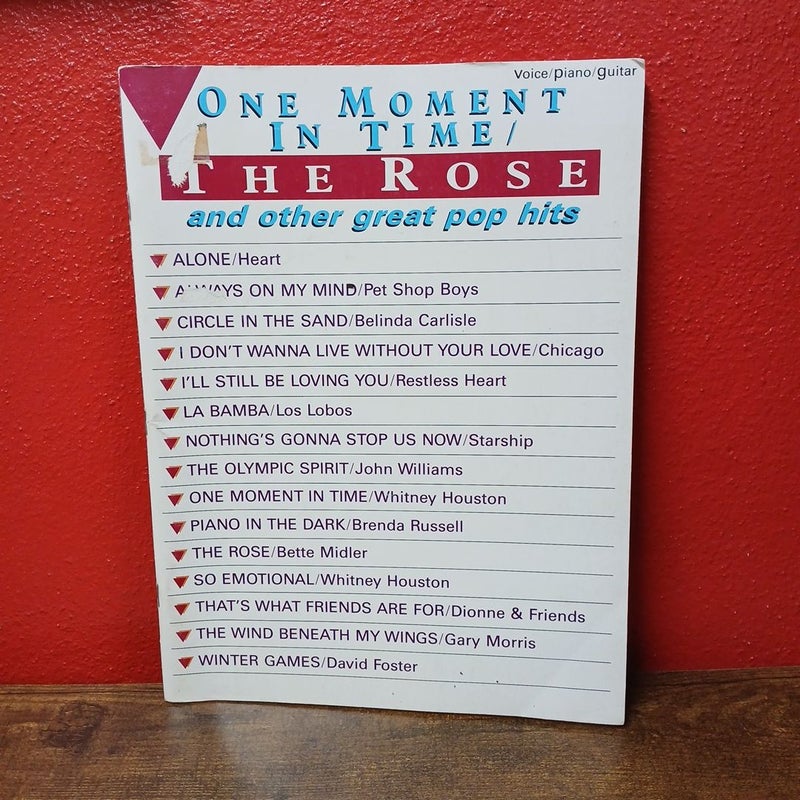 One Moment in Time/The Rose and Other Great Pop Hits Songbook Voice Piano Guitar