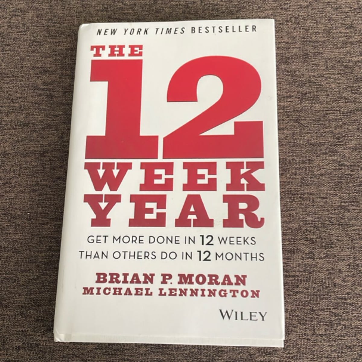 the-12-week-year-by-brian-p-moran-michael-lennington