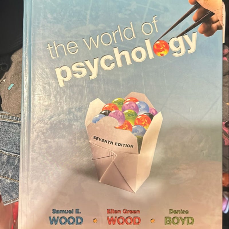 The world of psychology (Seventh edition)