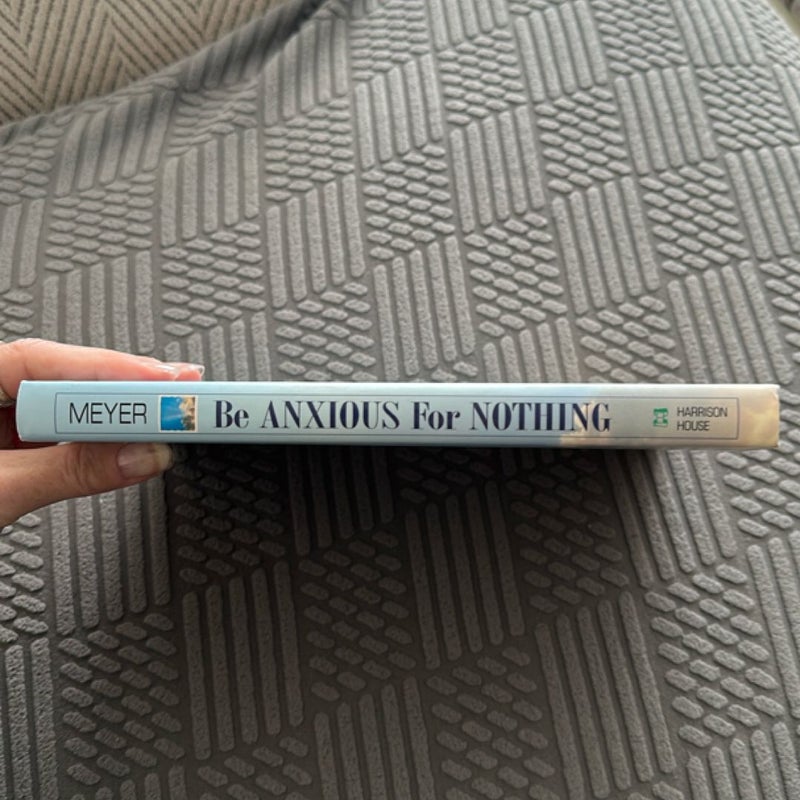 Be Anxious for Nothing