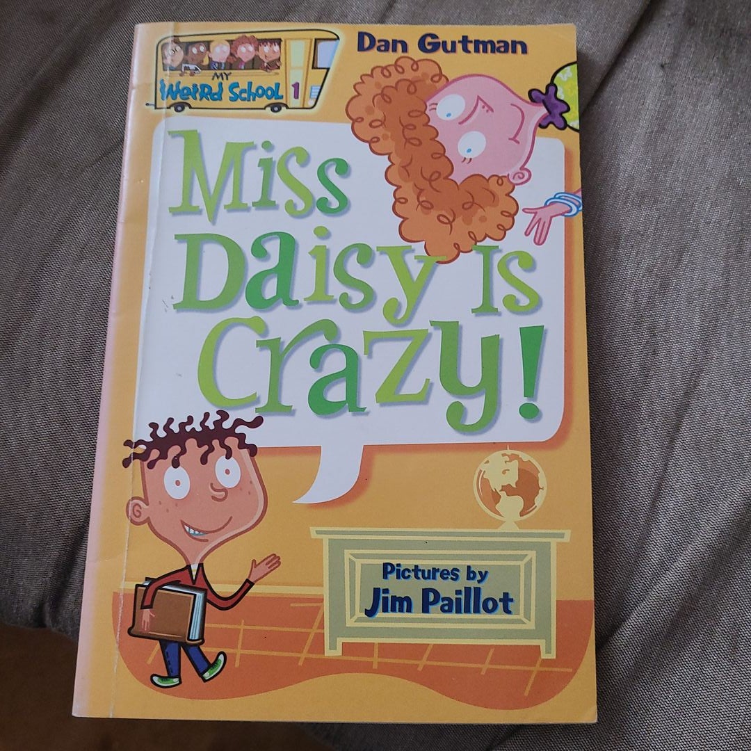 My Weird School #1: Miss Daisy Is Crazy!