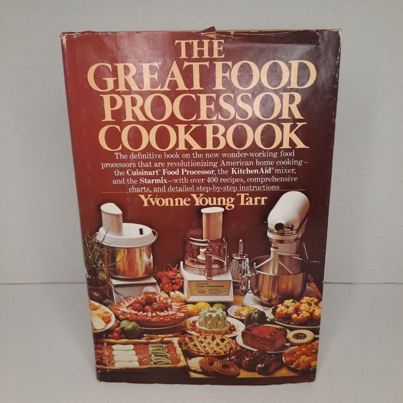 The Great Food Processor Cookbook