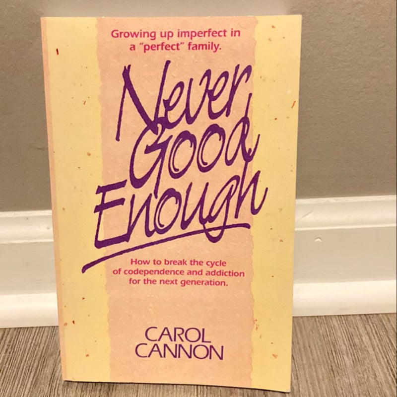 Never Good Enough