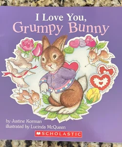 I love you, Grumpy Bunny 
