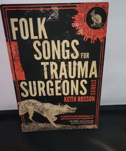 Folk Songs for Trauma Surgeons