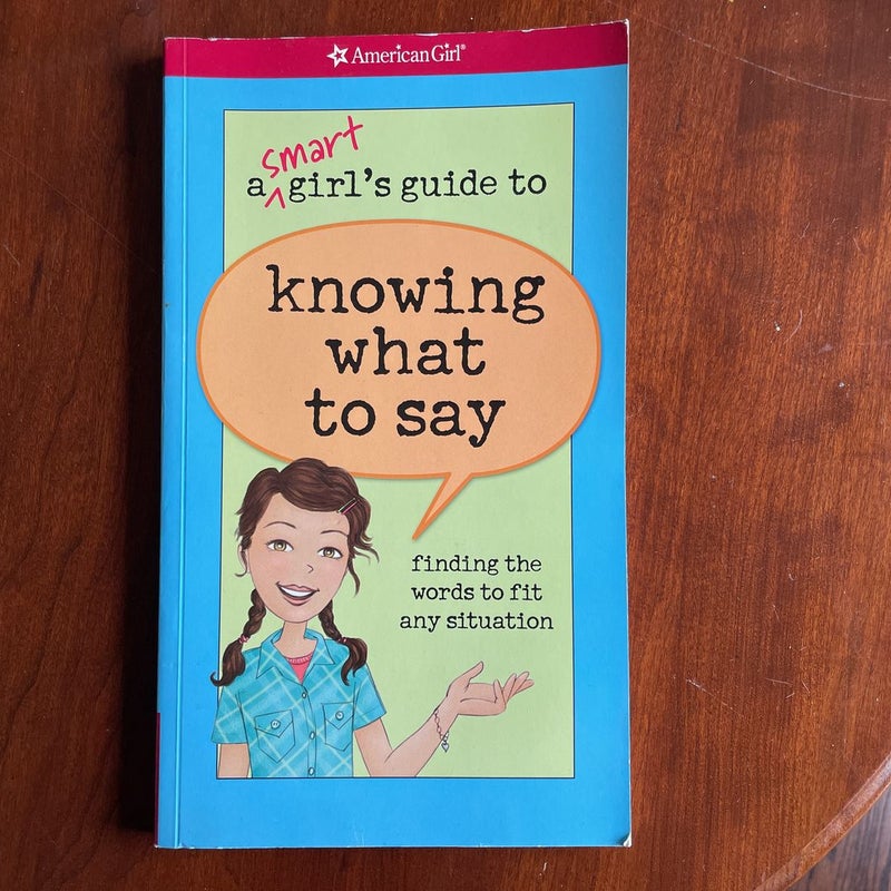 A Smart Girl's Guide to Knowing What to Say