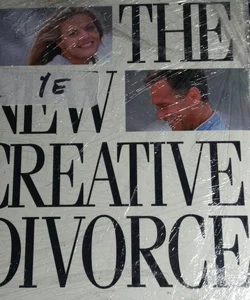 The New Creative Divorce (First Edition)