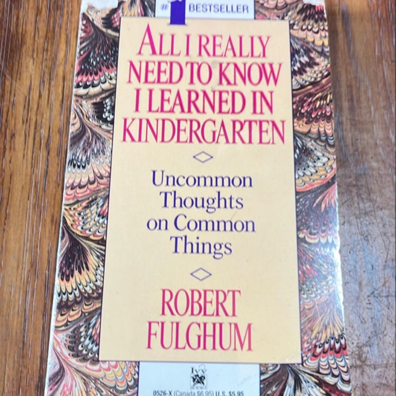 All  I really need to know I learned in kindergarten 