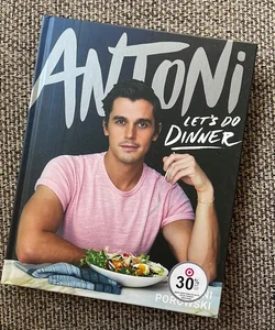 Antoni: Let's Do Dinner