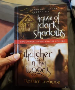 House of Dark Shadows and Watcher in the Woods