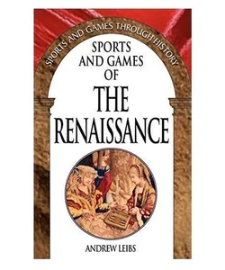 Sports and Games of the Renaissance