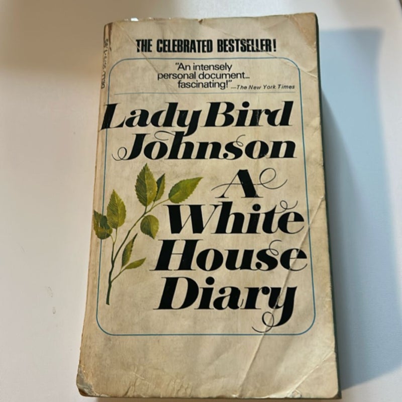 Lady Bird Johnson A White House diary