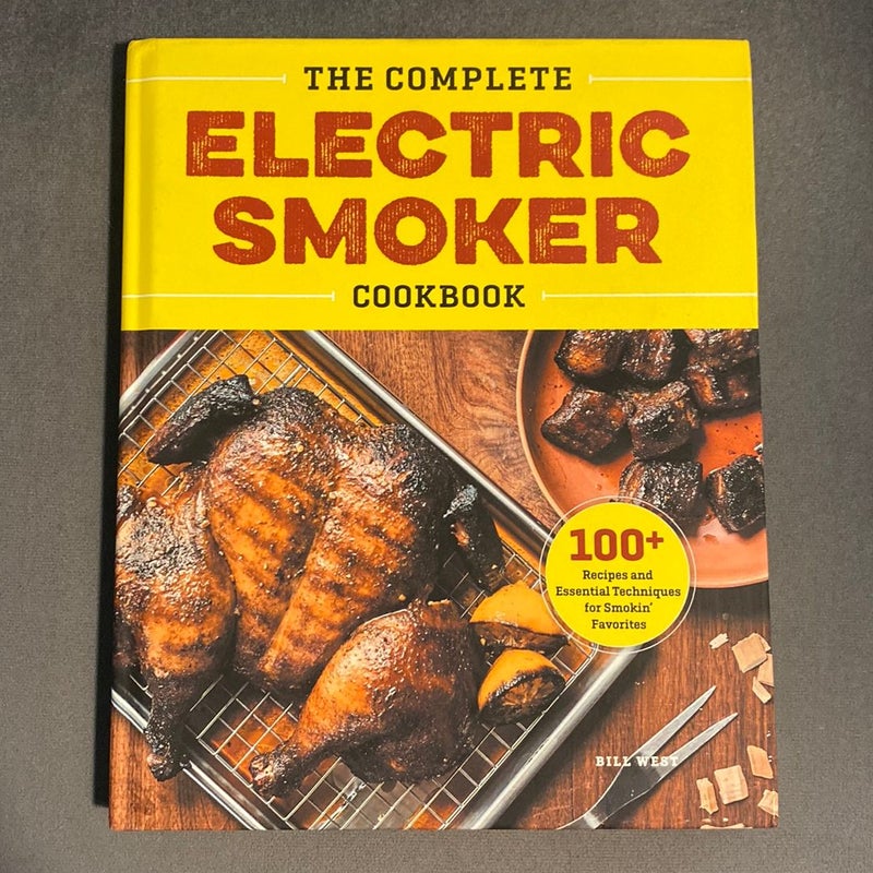 The Complete Electric Smoker Cookbook