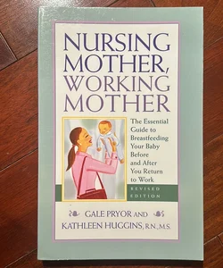 Nursing Mother, Working Mother - Revised