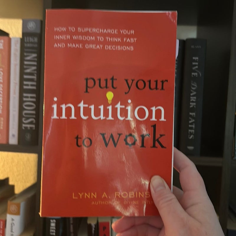 Put Your Intuition to Work