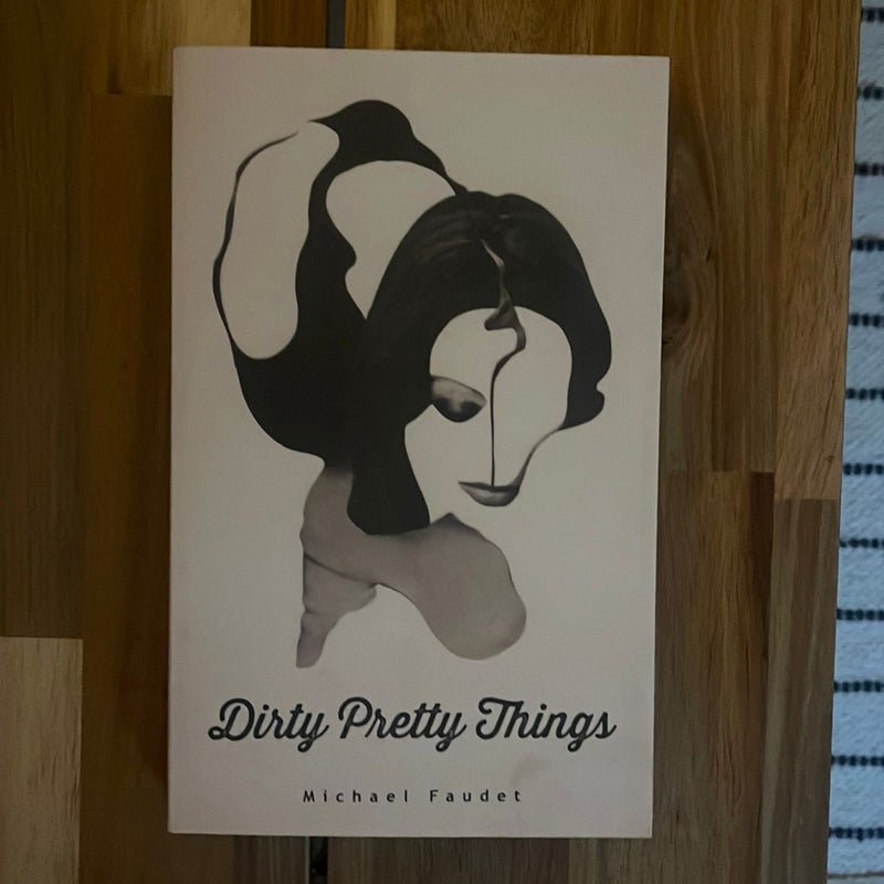 Dirty Pretty Things