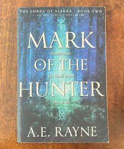 Mark of the Hunter: an Epic Fantasy Adventure (the Lords of Alekka Book 2)