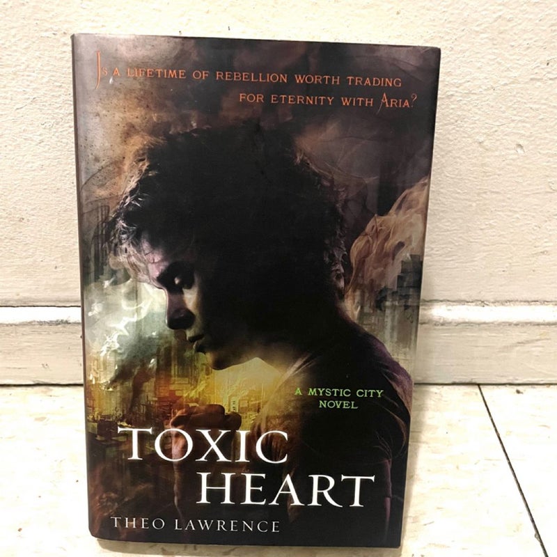 Toxic Heart: a Mystic City Novel