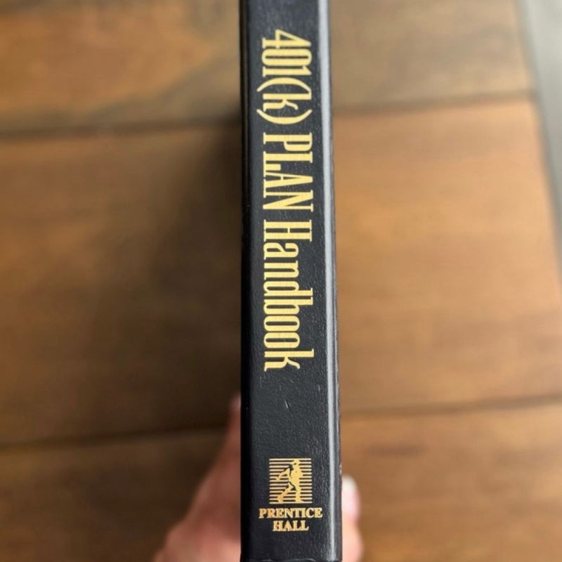 The 401(K) Plan Hardcover Handbook First Edition