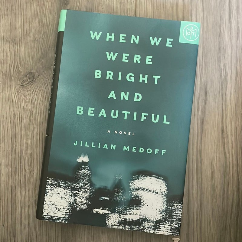 When We Were Bright and Beautiful - Book of the Month August 2022