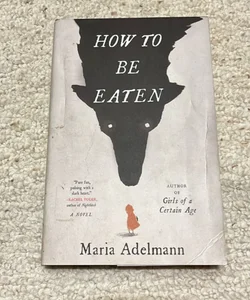 How to Be Eaten