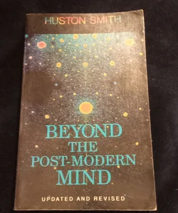 Beyond the Post-Modern Mind