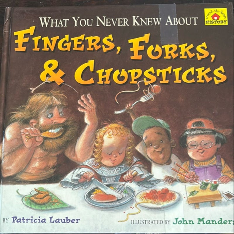 What You Never Knew about Fingers, Forks, and Chopsticks