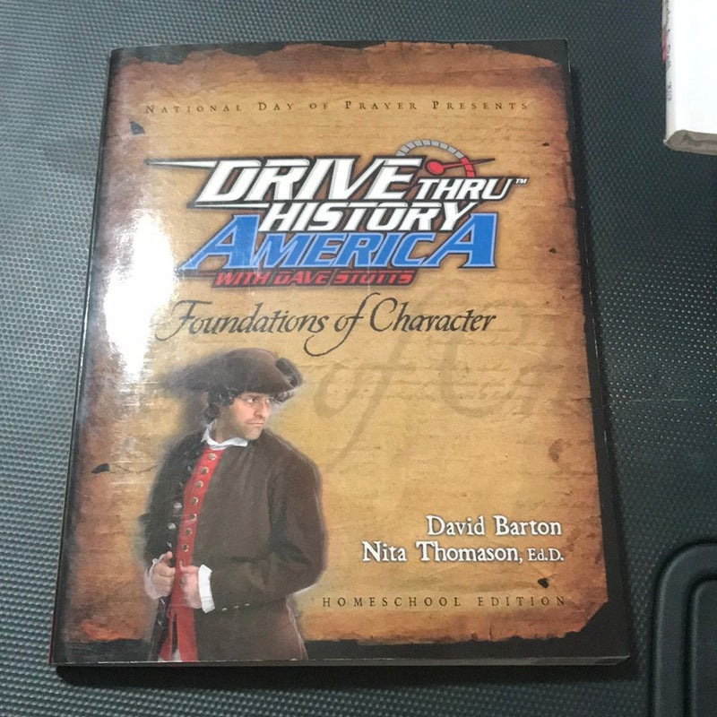 Drive Thru History America Foundations of Character 